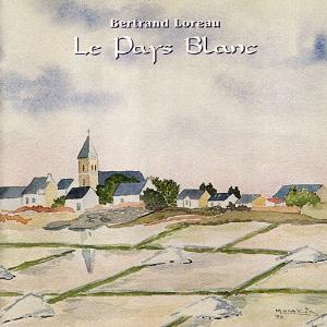 Bertrand Loreau Le Pays Blanc album cover
