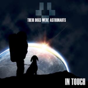 Their Dogs Were Astronauts - In Touch CD (album) cover