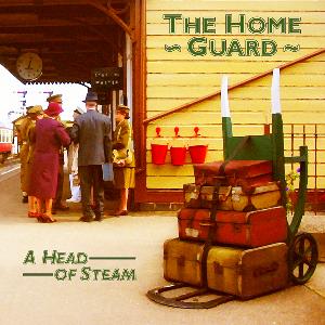 The Home Guard - A Head of Steam CD (album) cover