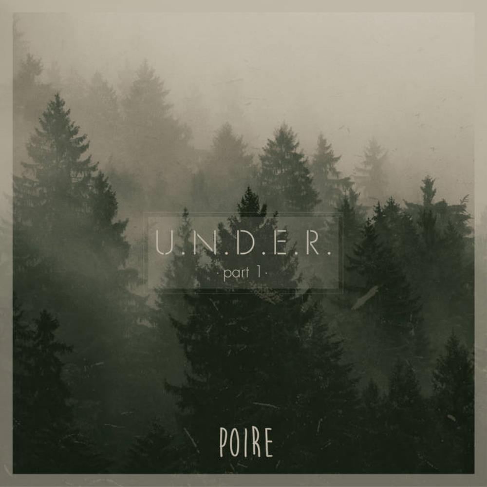 Poire - U.N.D.E.R. Part I CD (album) cover