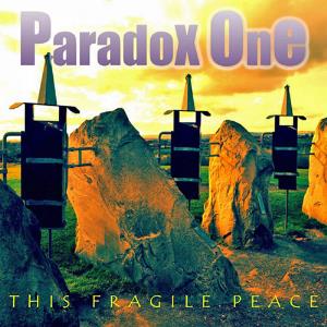 Paradox One This Fragile Peace album cover
