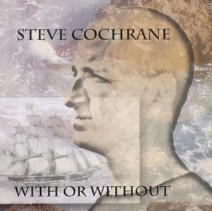 Steve Cochrane With or Without album cover