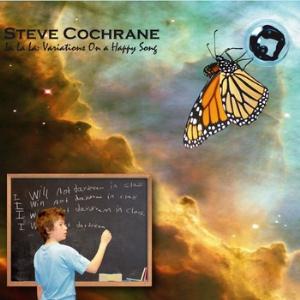 Steve Cochrane - La La La: Variations on a Happy Song CD (album) cover