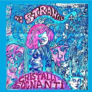 No Strange Cristalli Sognanti album cover