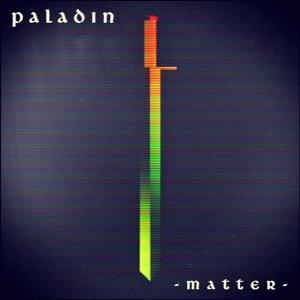 Paladin Matter album cover