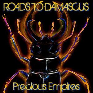 Roads To Damascus - Precious Empires CD (album) cover