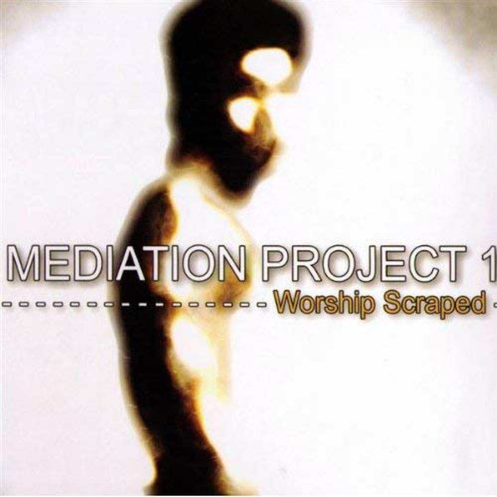 Guillaume Cazenave - The Mediation Project 1 - Worship Scraped CD (album) cover