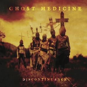 Ghost Medicine - Discontinuance CD (album) cover