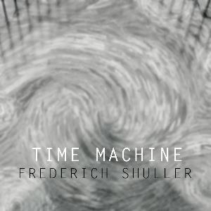 Frederich Shuller - Time Machine CD (album) cover