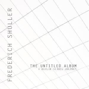 Frederich Shuller - The Untitled Album CD (album) cover