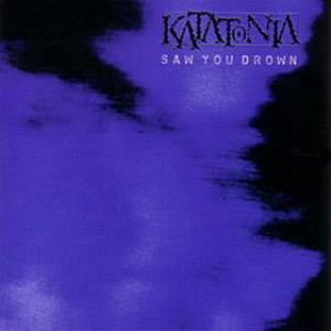 Katatonia - Saw You Drown CD (album) cover