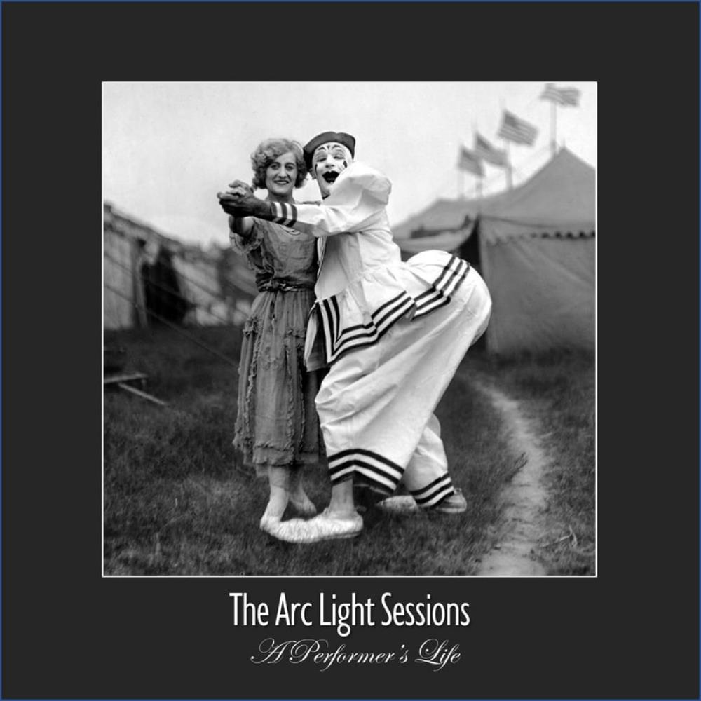 The Arc Light Sessions - A Performer's Life CD (album) cover