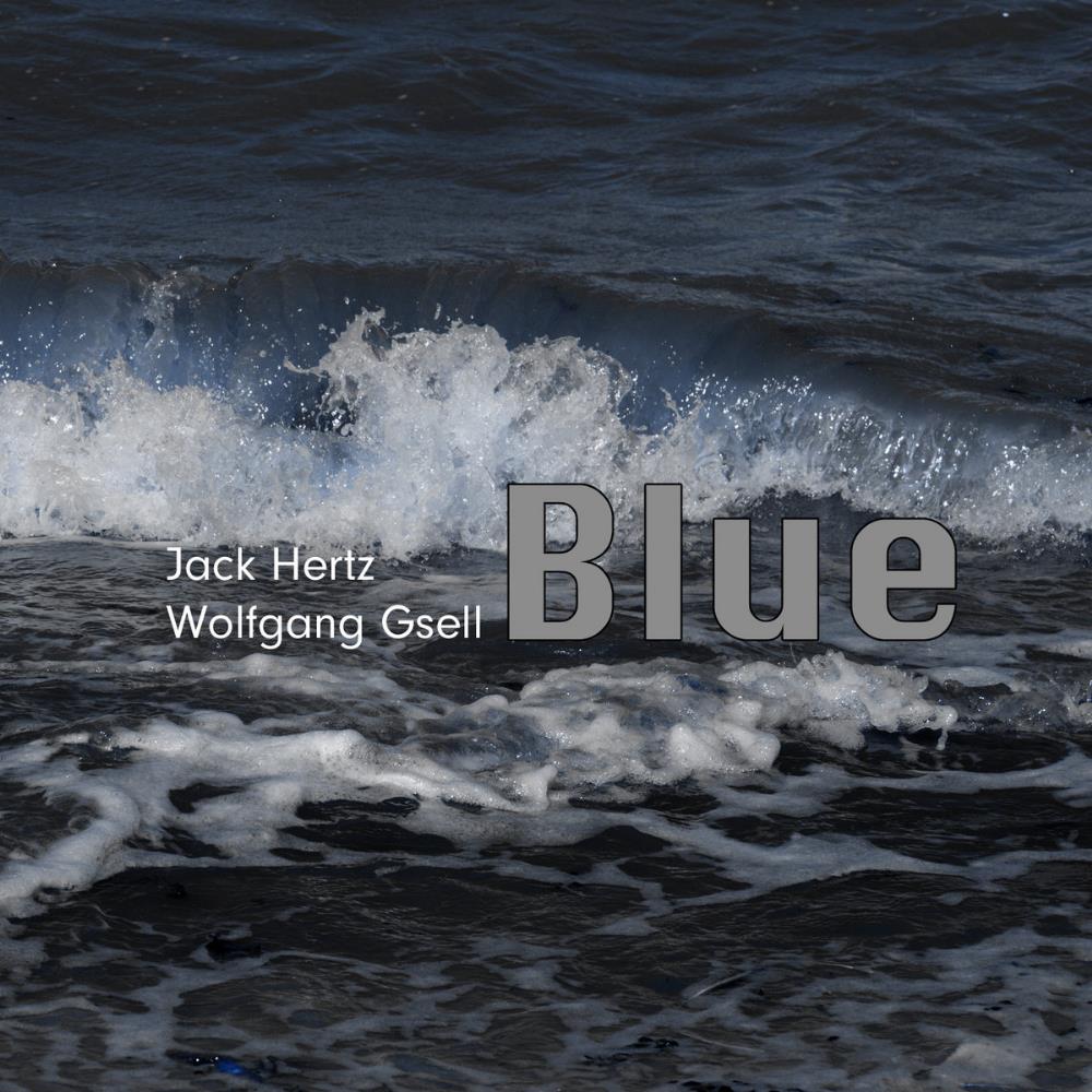 Jack Hertz - Blue (Jack Hertz & Wolfgang Gsell) CD (album) cover