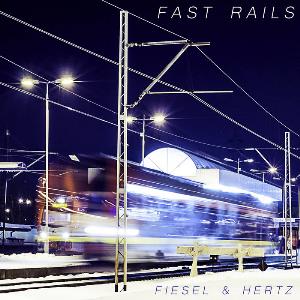 Jack Hertz Fast Rails (Jack Hertz and Christian Fiesel) album cover