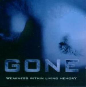 Gone Weakness Within Living Memory album cover