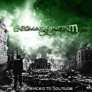 Enigmatic Infinity - Sentenced To Solitude CD (album) cover