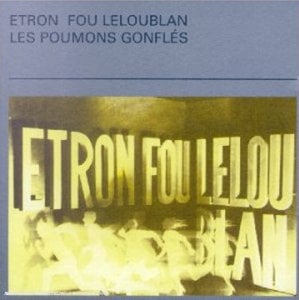 Etron Fou Leloublan Les Poumons Gonfls album cover